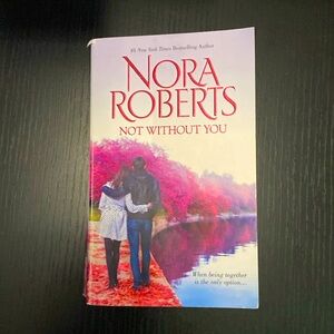 Nora Robert’s - Not Without You